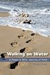 Walking On Water: A Pastor's Wife:  Journey of Faith