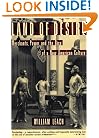 Land of Desire: Merchants, Power, and the Rise of a New American Culture