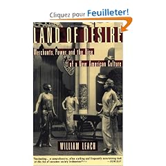 Land of Desire: Merchants, Power, and the Rise of a New American Culture