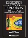 Dictionary of Food Compounds with CD-ROM: Additives, Flavors, and Ingredients
