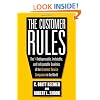 The Customer Rules: The 14 Indispensible, Irrefutable, and Indisputable Qualities of the Greatest Service Companies in the World