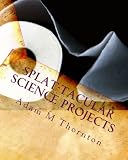 Splat-Tacular Science Projects