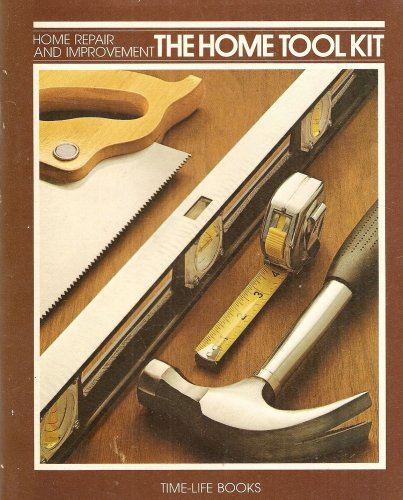 The Home Tool Kit (Home Repair and Improvement)