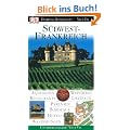 S�dwestfrankreich. VIS a VIS: Aquitanien. Weinberge. Restaurants. Chateaux. Pyren�en. Bordeaux. Hotels. Wanderungen
