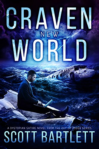 Craven New World (Out of Dodge Dystopian Satire Series Book 2)