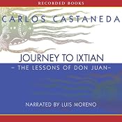 Journey to Ixtlan: The Lessons of Don Juan | [Carlos Castaneda]