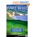 Point Reyes: The Complete Guide to the National Seashore & Surrounding Area