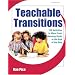 Teachable Transitions: 190 Activities to Move from Morning Circle to the End of the Day