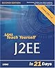 Sams Teach Yourself J2EE in 21 Days (With CD-ROM)