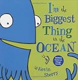 I'm The Biggest Thing in the Ocean