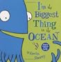 I'm The Biggest Thing in the Ocean