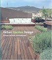 Urban Garden Design (Private Terraces and Balconies) (Hardcover)