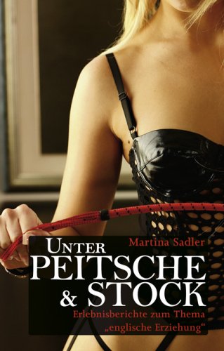 Unter Peitsche und Stock