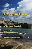 Geryow Gwir : the lexicon of revived Cornish