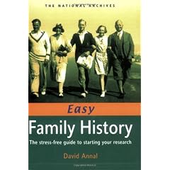 Easy Family History: The Stress-Free Guide to Starting Your Research