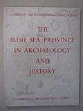 The Irish Sea province in archaeology and history