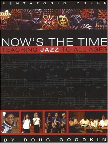 Now's the Time: Teaching Jazz To All Ages
