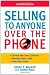 Selling to Anyone Over the Phone