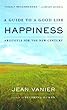 Happiness: A Guide to a Good Life, Aristotle for the New Century