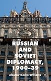 Russian and Soviet Diplomacy, 1900-39