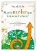 Mach mehr aus deinem Leben! - 20 Schlüssel, Ausstrahlung und... at Amazon: 51-eiPcXvvL._SL75_