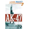 AK-47: The Weapon that Changed the Face of War