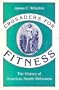 Crusaders for Fitness: The History of American Health Reformers