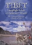 Tibet, Lamplight Unto a Darkened World - The American Delusion a Parody of Life: Book II - Messenger of the Gods (Bk. 2)
