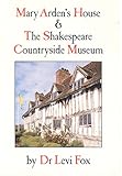 Mary Arden's House & the Shakespeare Countryside Museum