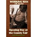 Working Man: Opening Day at the County Fair