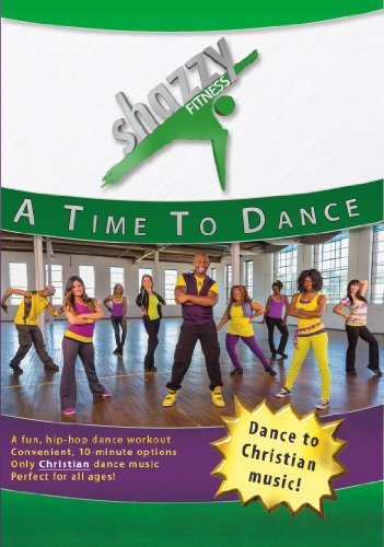 Shazzy Fitness: A Time to Dance Workout DVD - Cardio Exercise Video including Christian Hip-Hop Music for all - adults, women, kids.