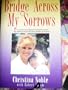Bridge Across My Sorrows: the Christina Noble Story Hb