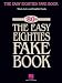 The Easy Eighties Fake Book: 100 Songs in the Key of C (Easy Eighties Fake Books)