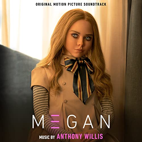 M3gan (Original Motion Picture Soundtrack) Anthony Willis