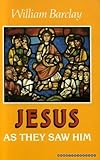 Jesus as they saw him