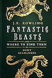 Fantastic Beasts and Where to Find Them (Hogwarts Library books)