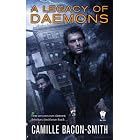 A Legacy of Daemons by Camille Bacon-Smith