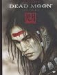 Dead Moon Epilogue (1DVD)