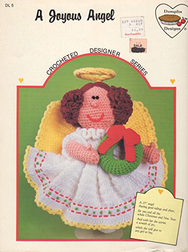 A Joyous Angel, Dumplin Designs, Crocheted Designer Series A Joyous Angel, Dumplin Designs, Crocheted Designer Series