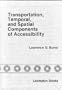 Transportation, temporal, and spatial components of accessibility