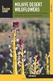 Search : Mojave Desert Wildflowers, 2nd: A Field Guide to  Wildflowers, Trees, and Shrubs of the Mojave Desert, Including the Mojave National Preserve, Death ... Joshua Tree National Park (Wildflower Series)