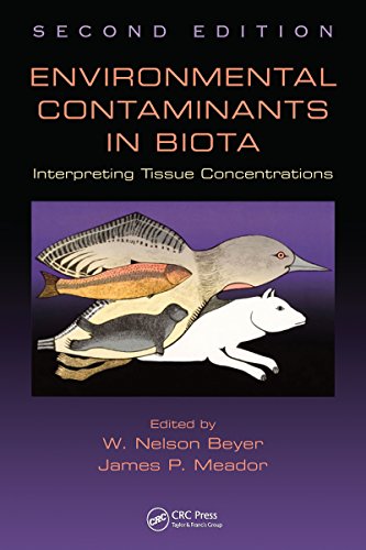 Environmental Contaminants in Biota: Interpreting Tissue Concentrations, Second Edition