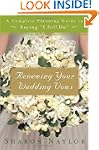 Renewing Your Wedding Vows: A Complet...