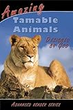 Advanced Reader / Amazing Tamable Animals / Designed by God (A.P. Reader)