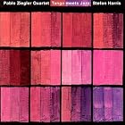 Tango and All That Jazz by Pablo Ziegler Quartet and Stefon Harris