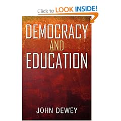 Democracy and Education: An Introduction to the Philosophy of Education