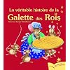La v�ritable histoire de la galette des rois