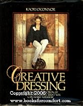 Creative Dressing: The Unique Collection of Top Designer Looks That You Can Make Yourself