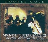 Spanish Guitar Magic: Segovia Montoya De Lucia