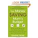 The Money Saving Mom's Budget: Slash Your Spending, Pay Down Your Debt, Streamline Your Life, and Save Thousands a Year